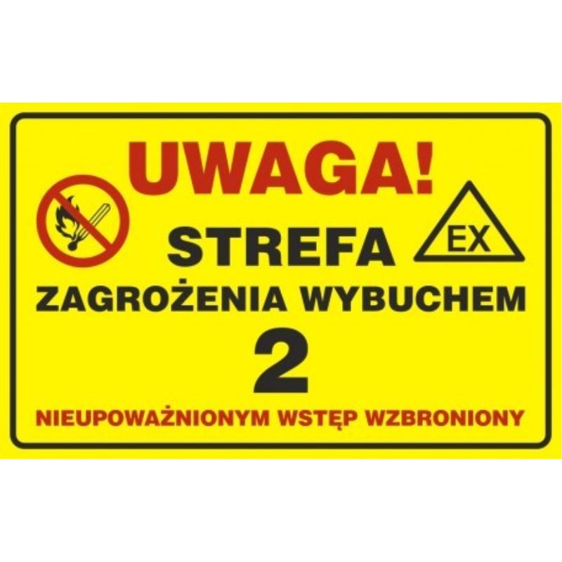 Uwaga! Strefa zagrożenia wybuchem 2. Nieupoważnionym wstęp wzbroniony. płyta  35x55	